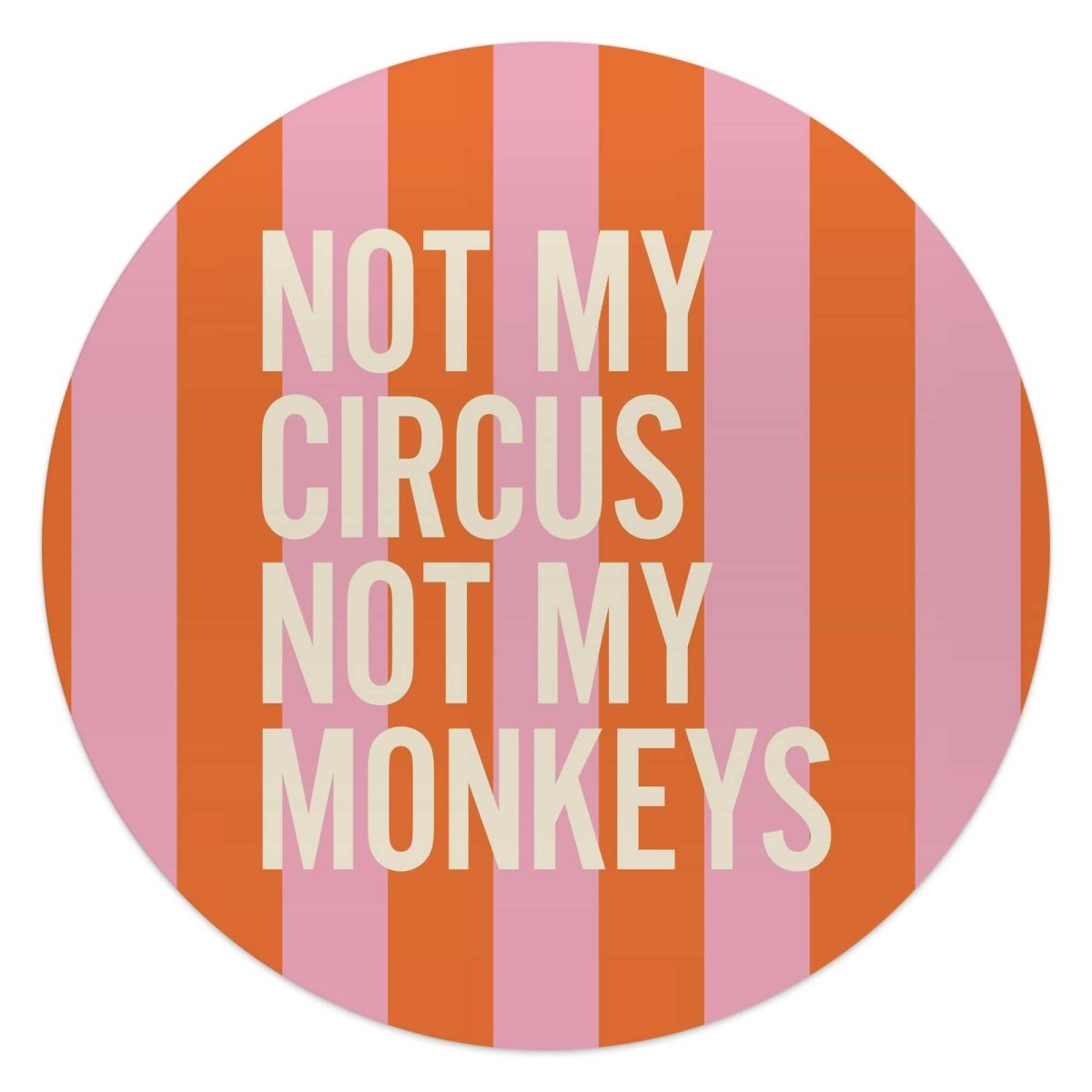 Glasschilderij Niet mijn circus 50 Rond - Reinders