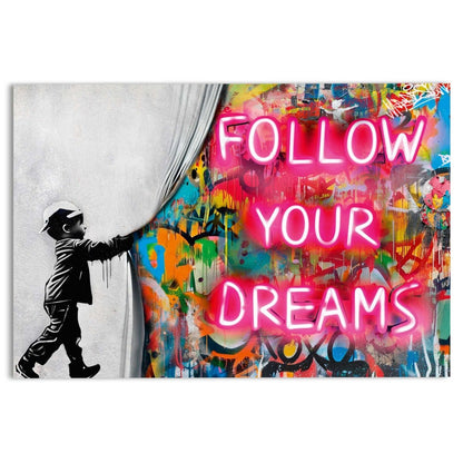 Glasschilderij Street art follow your dreams 78x116 - Reinders
