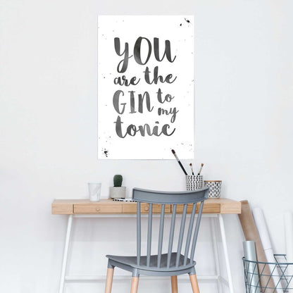 Poster You are the Gin to my Tonic 91,5x61 - Reinders